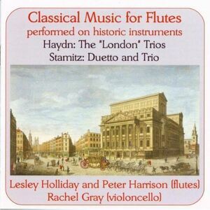 Haydn / Stamitz / Holliday / Harrison / Gray - Classical Music for Flutes